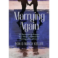 Marrying Again: 52 Devotions to Prepare Your Heart and Mind for Marriage After Divorce