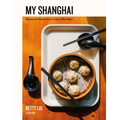 My Shanghai: Recipes and Stories from a City on the Water