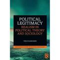 Political Legitimacy: Realism in Political Theory and Sociology