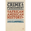 Crime and Punishment in African American History