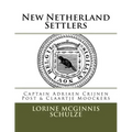 New Netherland Settlers: Captain Adriaen Crijnen Post & Claartje Moockers