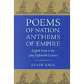 Poems of Nation, Anthems of Empire: English Verse in the Long Eighteenth Century