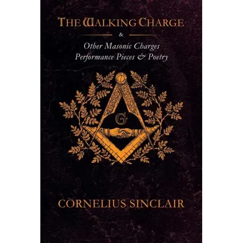 The Walking Charge and other Masonic Performance Pieces