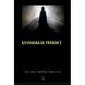 Leyendas De Terror I: compendio de leyendas mexicanas