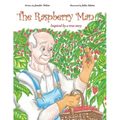 The Raspberry Man: Inspired by a true story