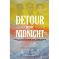 Detour Before Midnight: Freedom Summer Workers: James Chaney, Michael Schwerner, and Andrew Goodman Made an Unscheduled Stop