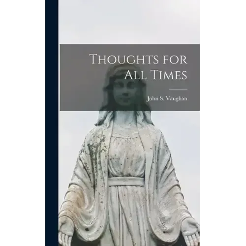 Thoughts for all Times