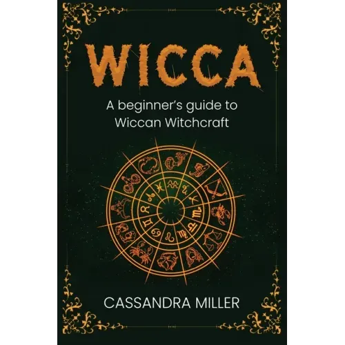 Wicca: A Beginner's Guide to Wiccan Witchcraft