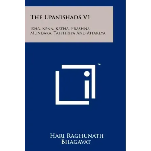 The Upanishads V1: Isha, Kena, Katha, Prashna, Mundaka, Taittiriya and Aitareya