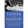 Father of the Nation: Selected Speeches of Bangabandhu Sheikh Mujibur Rahman