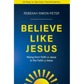 Believe Like Jesus