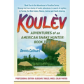 Koul钁: Adventures of an American Snake Hunter, Book Two