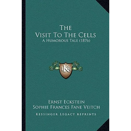 The Visit To The Cells: A Humorous Tale (1876)