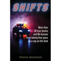 Shifts: More than 30 true stories and life lessons from twenty-four years as a cop on the beat