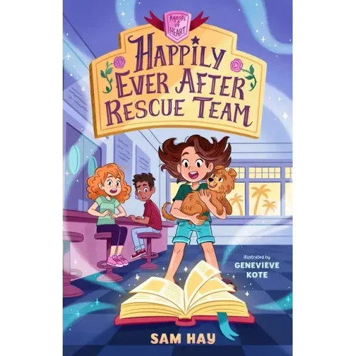 Happily Ever After Rescue Team: Agents of H.E.A.R.T.