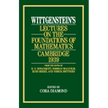 Wittgenstein's Lectures on the Foundations of Mathematics, Cambridge, 1939
