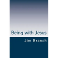 Being with Jesus: A Thirty-Day Journey