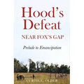 Hood's Defeat Near Fox's Gap: Prelude to Emancipation