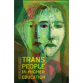 Trans People in Higher Education