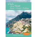 Dolce Far Niente: Sweet Doing Nothing: A Journey Through the Italian Countryside