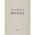 Diana Michener: Bones