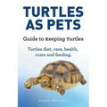 Turtles As Pets. Guide to keeping turtles. Turtles diet, care, health, costs and feeding
