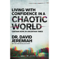 Living with Confidence in a Chaotic World: Certain Hope in Uncertain Times