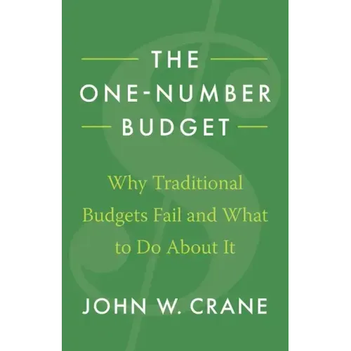The One-Number Budget: Why Traditional Budgets Fail and What to Do About It