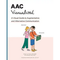 AAC Visualized: A Visual Guide to Augmentative and Alternative Communication