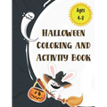 Halloween Coloring and Activity Book Ages 4-8: A Scary Fun Activity & Coloring Halloween Book for Kids