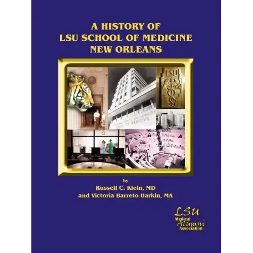 A History of Lsu School of Medicine New Orleans