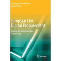 Jumpstart to Digital Procurement: Pushing the Value Envelope in a New Age