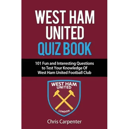 West Ham United Quiz Book