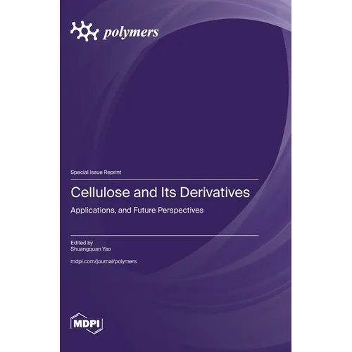 Cellulose and Its Derivatives: Applications, and Future Perspectives