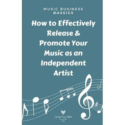 Music Business Bassics: How to Effectively Release & Promote Your Music as an Independent Artist