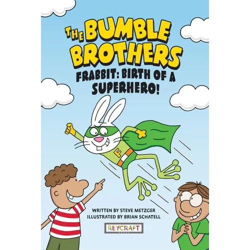 Frabbit: Birth of a Superhero! (the Bumble Brothers, Book #3)
