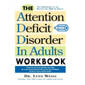 The Attention Deficit Disorder in Adults Workbook