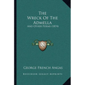 The Wreck Of The Admella: And Other Poems (1874)