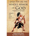 Daily put on the whole armor of God: Dress for Spiritual Warfare