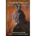 Krampus the UnHolly King: Anthology of Not So Merry Christmas Tales