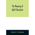 The meaning of adult education