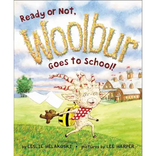 Ready or Not, Woolbur Goes to School!