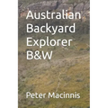 Australian Backyard Explorer B&W