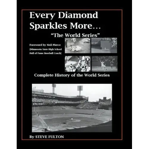 Every Diamond Sparkles More..."The World Series"