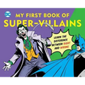 DC Super Heroes: My First Book of Super-Villains, 9: Learn the Difference Between Right and Wrong!
