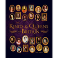 The Kings & Queens of Britain