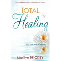 Total Healing: You Can Walk in Health