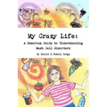 My Crazy Life: A Humorous Guide to Understanding Mast Cell Disorders
