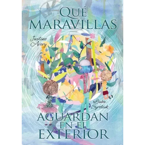 Qué maravillas aguardan en el exterior