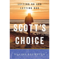 Scott's Choice: Letting Go and Letting God